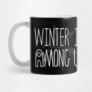 Winter is Among Us Snowflakes in the Air Christmas Time is Near Krampus is Sus Mug